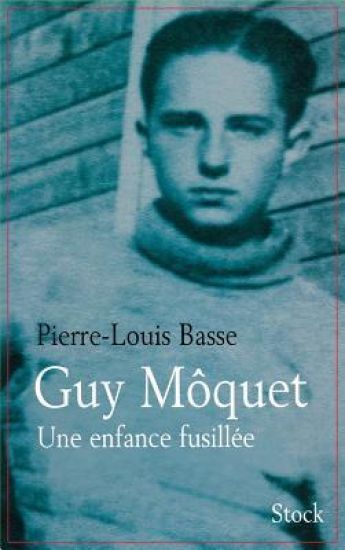 Guy Môquet une enfance fusillée