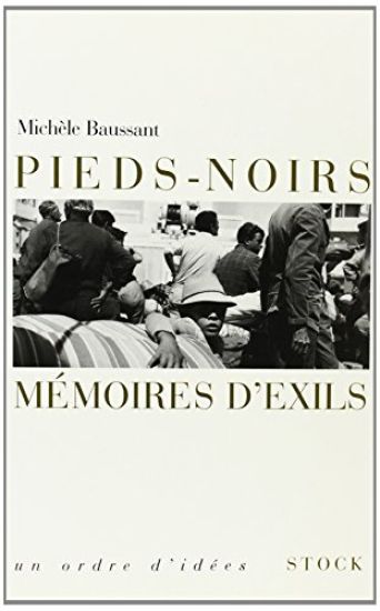 Pieds noirs, mémoires d'exil