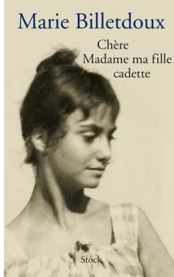 Chere Madame Ma Fille Cadette