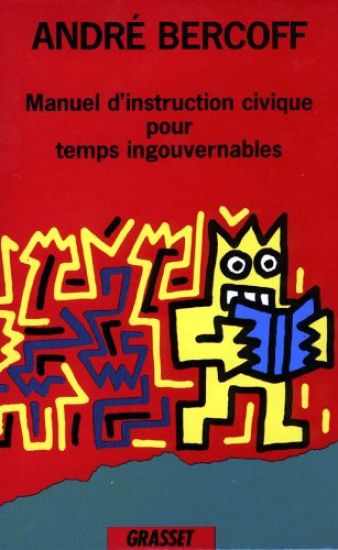 Manuel d'instruction civique pour temps ingouvernables