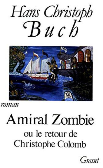 Amiral Zombie... Ou Le Retour de C.Colomb