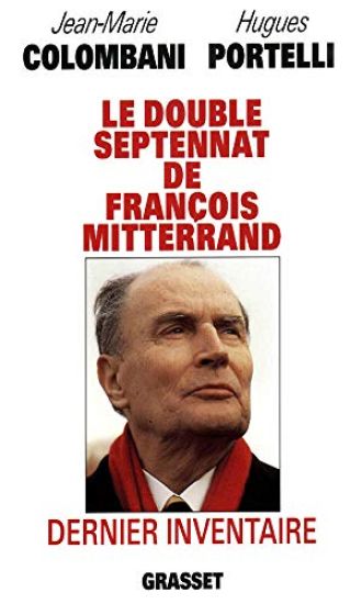 Le double septennat de François Mitterrand: dernier inventaire