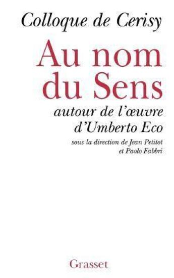 Au nom du sens - Autour d'Umberto Eco