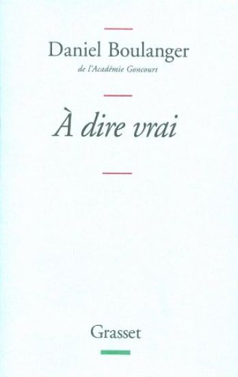 A dire vrai