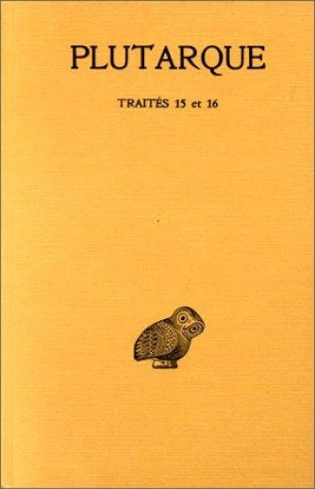 Plutarque, Oeuvres Morales: Tome III: Traites 15 Et 16: Apophtegmes de Rois Et de Generaux - Apophtegmes Laconiens