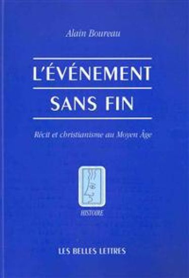 L'Evenement Sans Fin.: Recit Et Christianisme Au Moyen Age