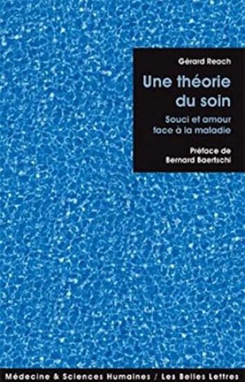 Une Theorie Du Soin: Souci Et Amour Face a la Maladie
