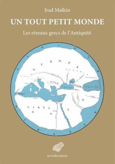 Un Tout Petit Monde: Les Reseaux Grecs de l'Antiquite