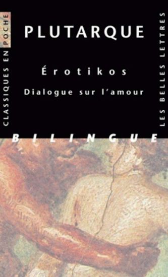 Plutarque, Erotikos: Dialogue Sur l'Amour