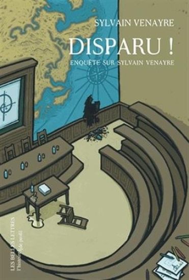 Disparu ! Enquete Sur Sylvain Venayre