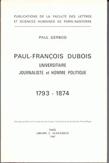 Paul-Francois DuBois (1793-1874), Universitaire, Journaliste Et Homme Politique