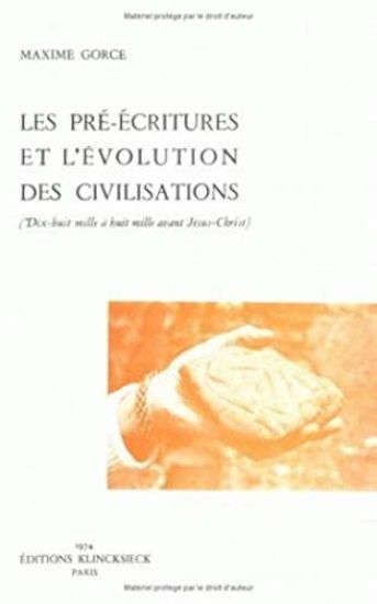 Les Pre-Ecritures Et L'Evolution Des Civilisations (18000 a 8000 AV. J.-C.)