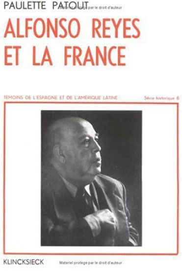 Alfonso Reyes Et La France (1889-1959)