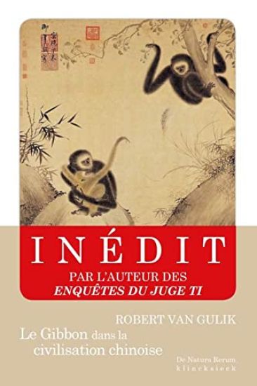 Le Gibbon Dans La Civilisation Chinoise: Essai Sur La Sagesse Animale