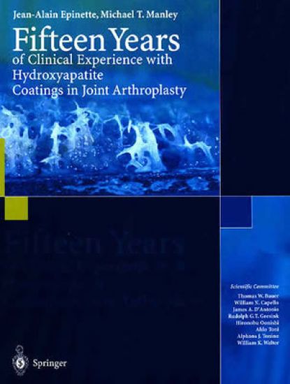 Fifteen Years of Clinical Experience with Hydroxyapatite Coatings in Joint Arthroplasty