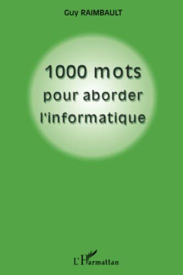 1000 mots pour aborder l'informatique