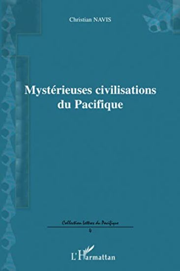 Mystérieuses civilisations du Pacifique