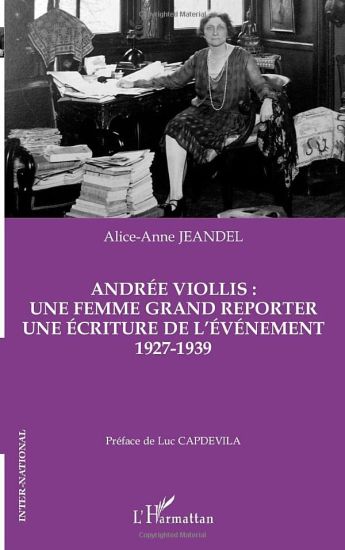 Andrée Viollis: une femme grand reporter