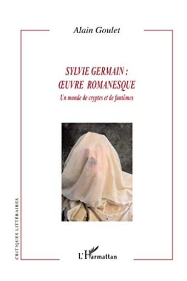 Sylvie Germain : oeuvre romanesque