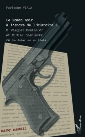 Le Roman noir à l'encre de l'histoire :
