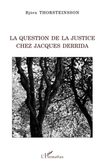 La question de la justice chez Jacques Derrida