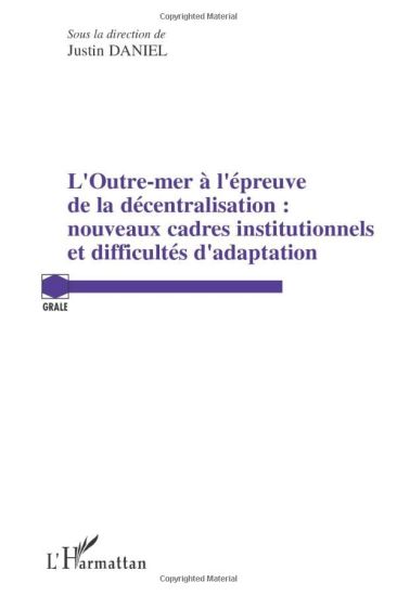 L'Outre-mer à l'épreuve de la décentralisation