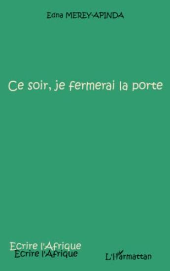 Ce soir, je fermerai la porte