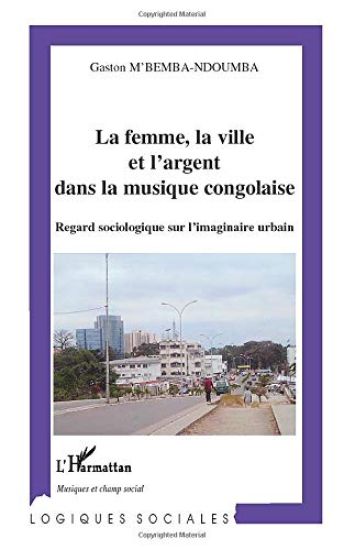 La femme, la ville et l'argent dans la musique congolaise