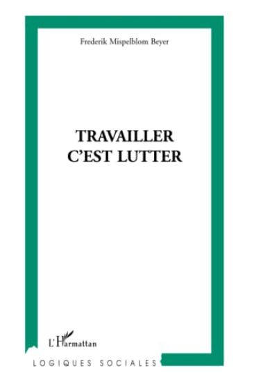 Travailler, c'est lutter