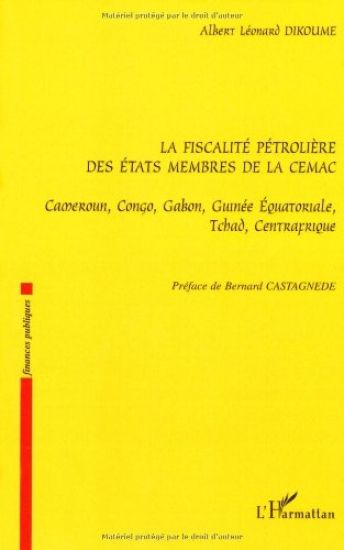 La fiscalité pétrolière des Etats membres de la CEMAC