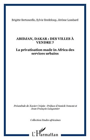 Abidjan, Dakar : des villes à vendre ?