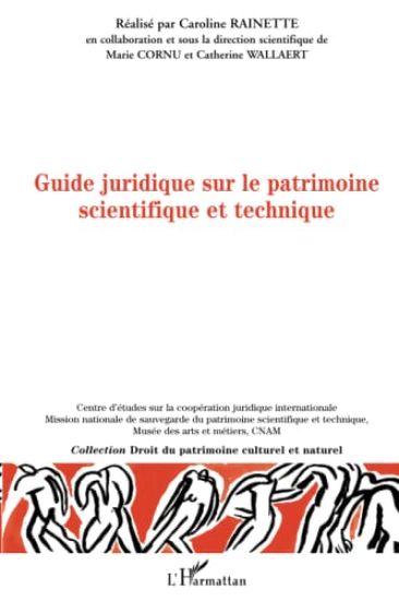 Guide juridique sur le patrimoine scientifique et technique