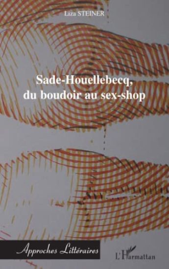 Sade-Houellebecq, du boudoir au sex-shop