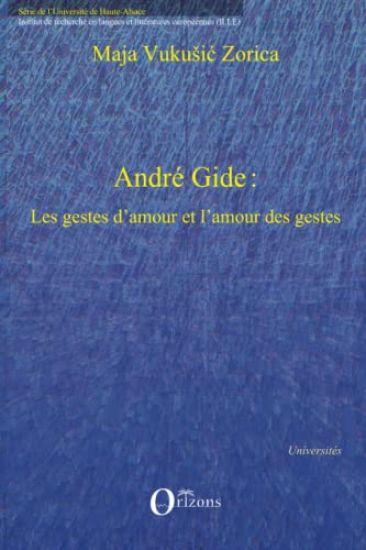 André Gide : Les gestes d'amour et l'amour des gestes