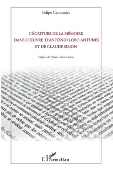 L'écriture de la mémoire dans l'oeuvre d'Antonio Lobo Antunes et de Claude Simon