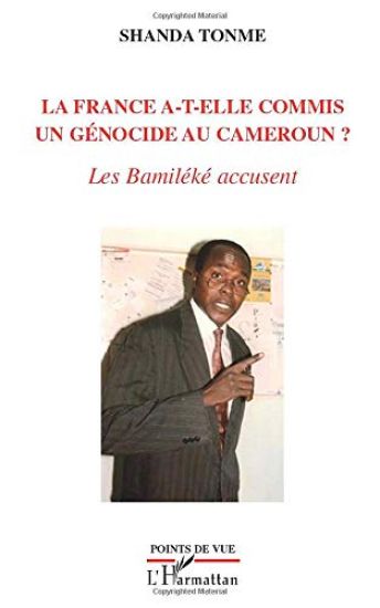 La France a-t-elle commis un génocide au Cameroun ?