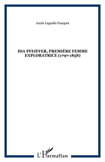 Ida Pfeiffer, première femme exploratrice (1797-1858)