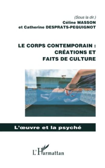 Le corps contemporain : créations et faits de culture