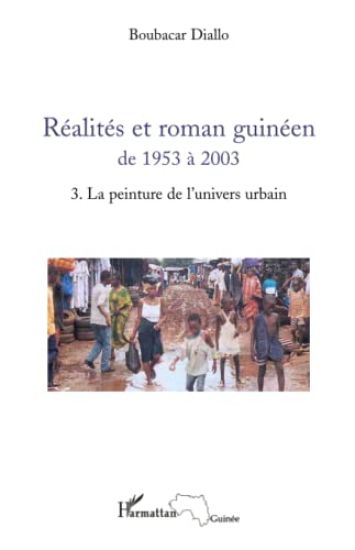Réalités et roman guinéen de 1953 à 2003 T3