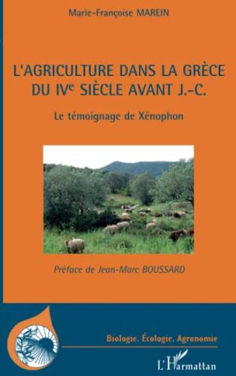 Marein, M: L'agriculture dans la Grèce du IVe siècle avant J