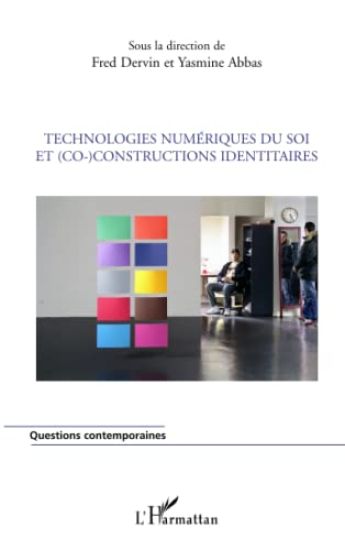 Technologies numériques du soi et (co)-constructions identitaires