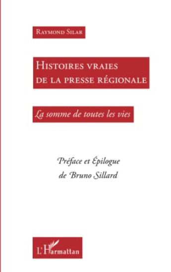 Histoires vraies de la presse régionale