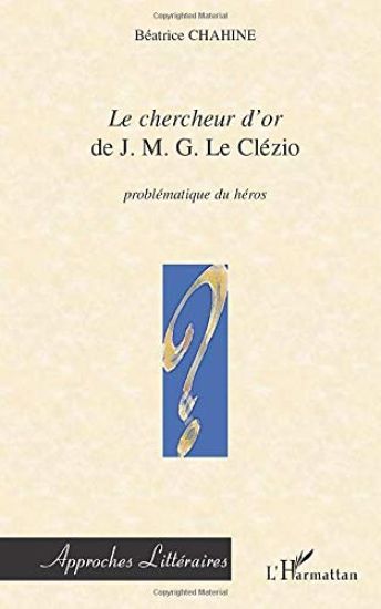 Le chercheur d'or de J.M.G Le Clézio