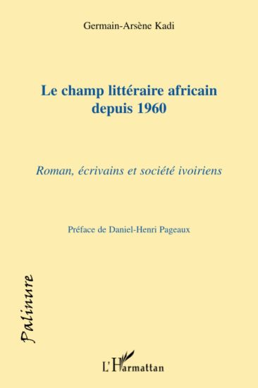 Le champ littéraire africain depuis 1960