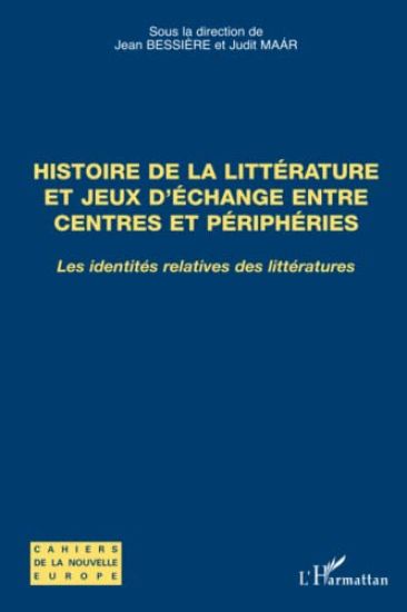 Histoire de la littérature et jeux d'échange entre centres et périphéries