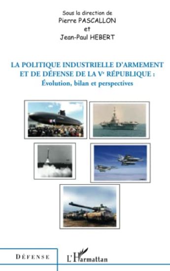 La politique industrielle d'armement et de défense de la Ve République