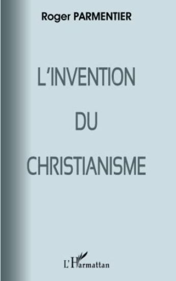 L'invention du christianisme