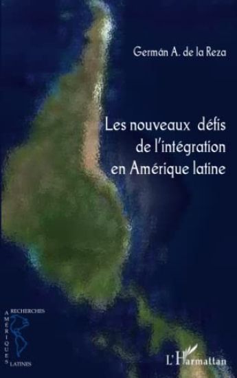 Les nouveaux défis de l'intégration en Amérique latine
