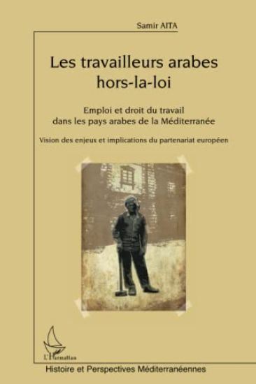 Les travailleurs arabes hors-la-loi