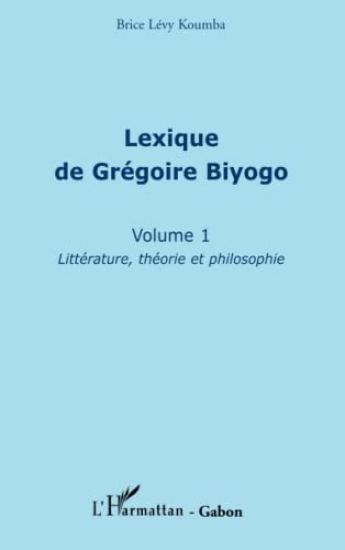 Lexique de Grégoire Biyogo (Volume 1)